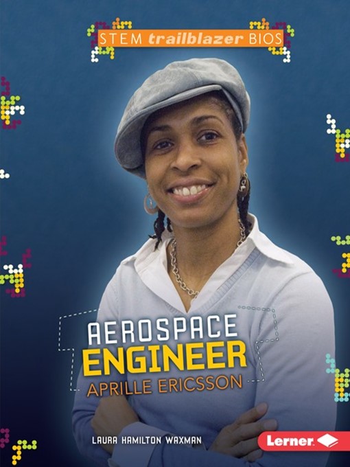 Title details for Aerospace Engineer Aprille Ericsson by Laura Hamilton Waxman - Available